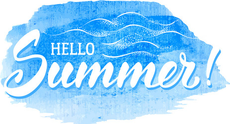 Hello summer - watercolor painting Royalty Free Vector Image