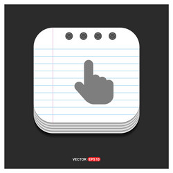 touching hand simple icon gray on notepad vector image