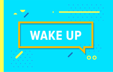 Wake up in design banner template for web vector