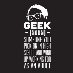 geek quote and saying good for print design vector image