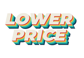 lower price text effect in 3d look with good vector image