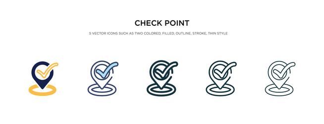 Check point icon in different style two colored vector