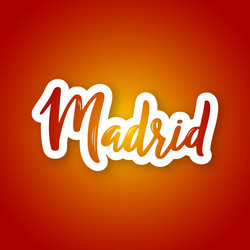 Madrid - hand drawn lettering name of spain vector