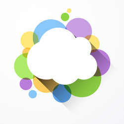 White paper cloud over color bubbles vector