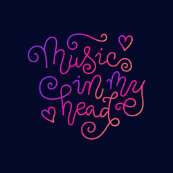 modern calligraphy lettering music in my head vector image