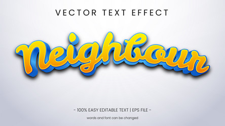 neighbour text effect script style vector image