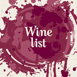 wine list with spots and splashes of vector