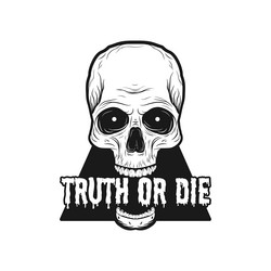 Truth or die typography quote vector