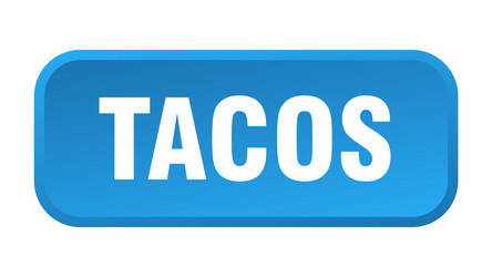 tacos button square 3d push vector image