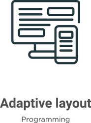 Adaptive layout outline icon thin line black vector