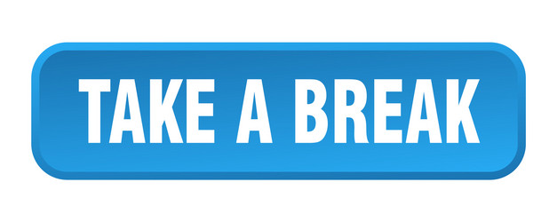 take a break button square 3d push vector image