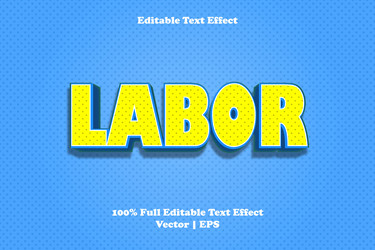 labor editable text effect vector image