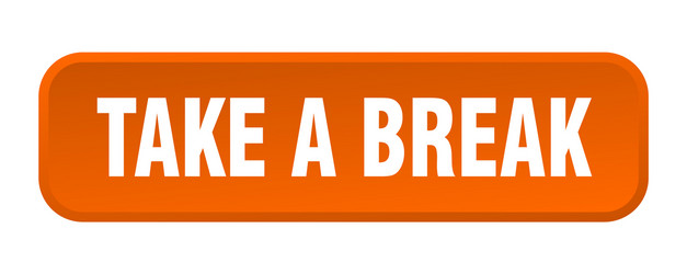 take a break button square 3d push vector image