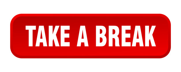 take a break button square 3d push vector image