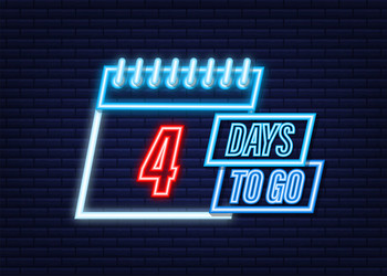 4 days to go neon style icon typographic vector