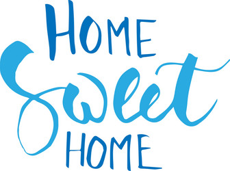 Home sweet hand lettering vector