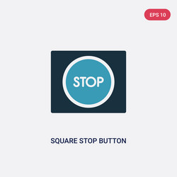 two color square stop button icon from user vector