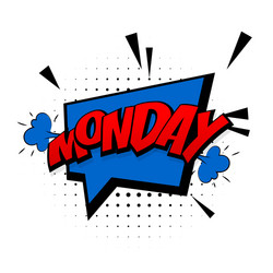 Sound Bubble Pop Art - Monday Vector Image