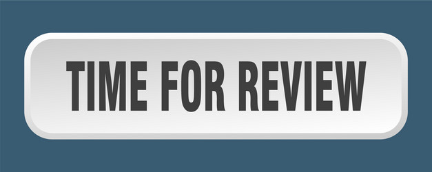 time for review button square 3d vector image