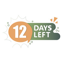 speech bubble timer number twelve days deadline vector image