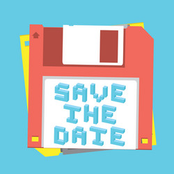 save the date floppy diskette vector image