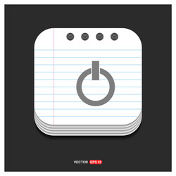 power button icon gray on notepad style vector image