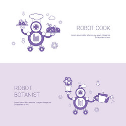 robot cook and botanist concept template web vector image