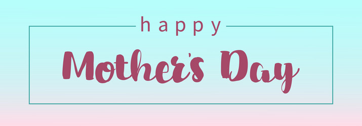 happy mothers day banner in sweet pink blue vector