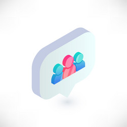 Isometric people symbol in speech bubble 3d vector