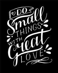 hand lettering do small things with great love vector