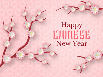 Paper sakura happy chinese new year greeting vector