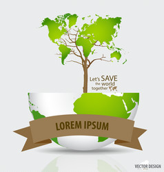 Save the world tree shaped map on a globe vector