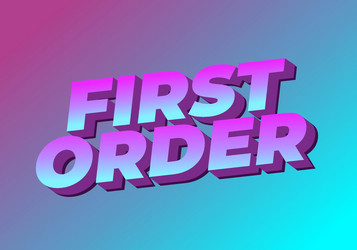first order text effect in 3d style with modern vector image