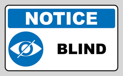 Blind sign in blue circle notice label crossed Vector Image