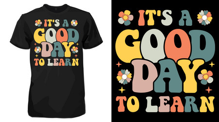 its a good day to learn retro 70s t-shirt Vector Image
