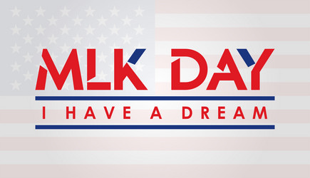 MLK Day Lettering - I Have a Dream Vector Image
