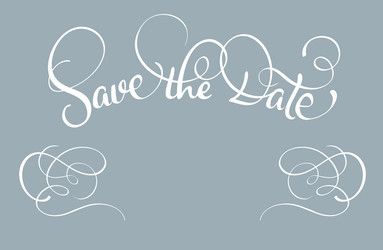 save the date text on gray background calligraphy vector image