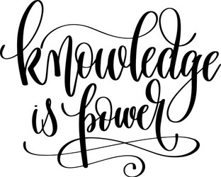 knowledge is power - hand lettering inscription vector