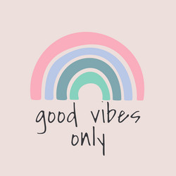 Rainbow Vibes - Good Vibes Only vector image