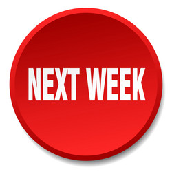 Next week red round flat isolated push button vector