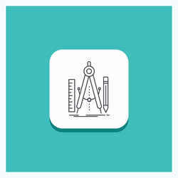 round button for build design geometry math tool vector image