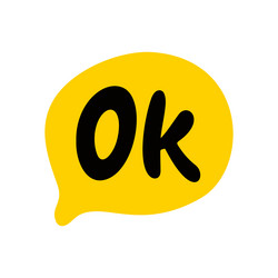 ok speech bubble okay text on talk shape vector image