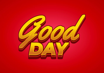 good day text effect in 3d style with colors vector image