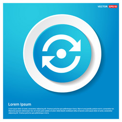 reload icon abstract blue web sticker button vector image