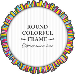 Round colorful frame made of many small lines vector