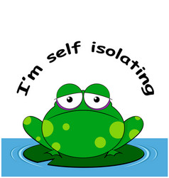 coronavirus covid19 19 self isolating frog Vector Image
