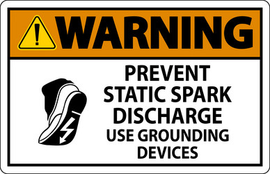 warning sign prevent static spark discharge use vector image