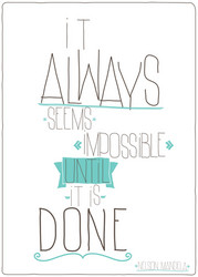 it always seems impossible until is done vector image