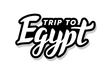 trip to egypt calligraphy template text for your Vector Image