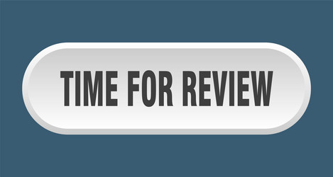 time for review button rounded vector image